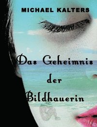 bokomslag Geheimnis der Bildhauerin