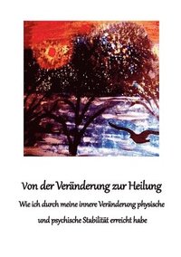 bokomslag Von der Veränderung zur Heilung