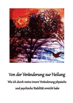 bokomslag Von der Veränderung zur Heilung