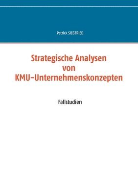 Strategische Analysen von KMU-Unternehmenskonzepten 1