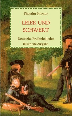 Leier und Schwert - Deutsche Freiheitslieder 1