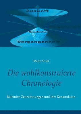 Mario Arndt - wohlkonstruierte Chronologie, Häftad