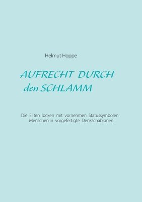 bokomslag Aufrecht durch den Schlamm