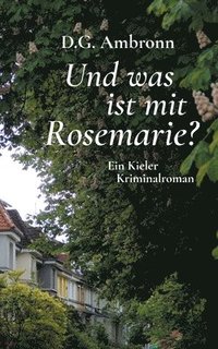 bokomslag Und was ist mit Rosemarie?