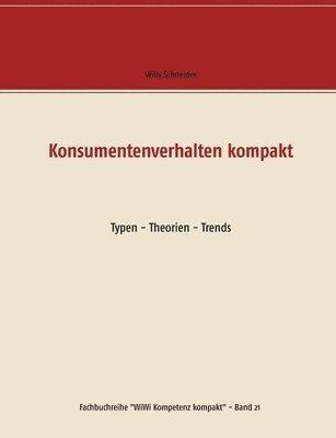 Willy Schneider - Konsumentenverhalten kompakt, Häftad