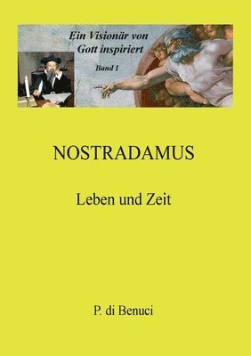 Visionär von Gott inspiriert - Nostradamus
