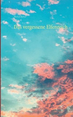 bokomslag Das vergessene Elfenreich