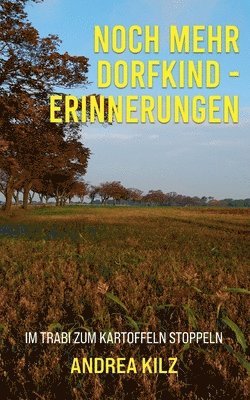 bokomslag Noch mehr Dorfkind - Erinnerungen