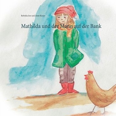 bokomslag Mathilda und der Mann auf der Bank