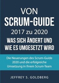 bokomslag Von Scrum-Guide 2017 zu 2020 - was sich ndert und wie es umgesetzt wird