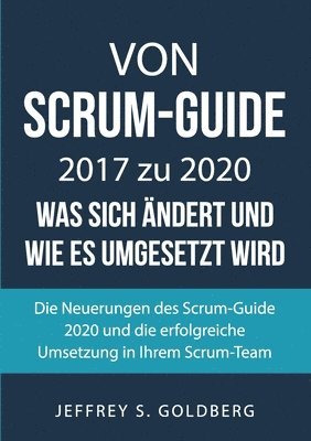 bokomslag Von Scrum-Guide 2017 zu 2020 - was sich ndert und wie es umgesetzt wird