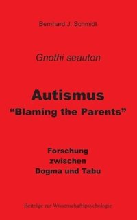 bokomslag Autismus - "Blaming the Parents"