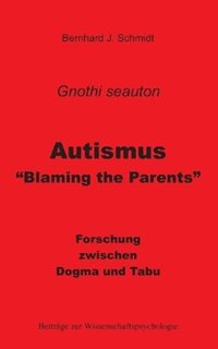 bokomslag Autismus - &quot;Blaming the Parents&quot;