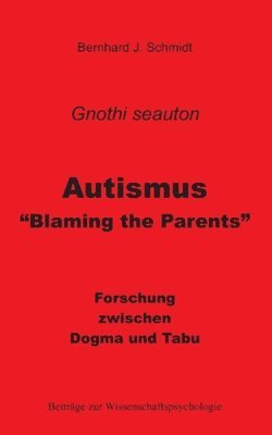 bokomslag Autismus - "Blaming the Parents"