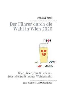 bokomslag Der Fhrer durch die Wahl in Wien 2020