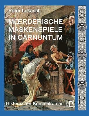 bokomslag Mrderische Maskenspiele in Carnuntum