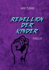bokomslag Rebellion der Kinder