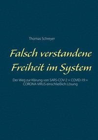 bokomslag Falsch verstandene Freiheit im System