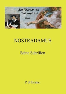 P Di Benuci, P. Di Benuci, P. di Benuci - Visionär von Gott inspiriert - Nostradamus, Häftad