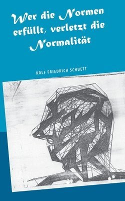 bokomslag Wer die Normen erfllt, verletzt die Normalitt