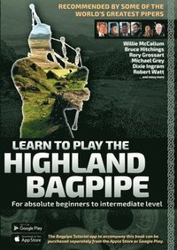 bokomslag Learn to Play the Highland Bagpipe - Recommended by some of the world¿s greatest pipers