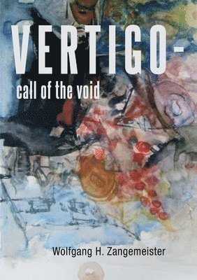 Wolfgang H Zangemeister, Wolfgang H. Zangemeister - VERTIGO - call of the void, Häftad