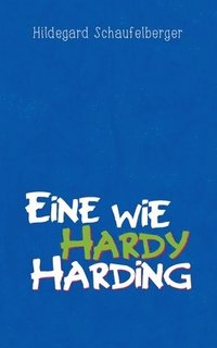 bokomslag Eine wie Hardy Harding