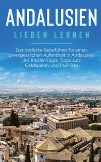 bokomslag Andalusien lieben lernen