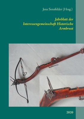 Jens Sensfelder - Jahrblatt der Interessengemeinschaft Historische Armbrust, Häftad
