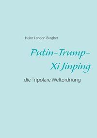 bokomslag Putin-Trump-Xi Jinping