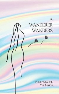 bokomslag A Wanderer Wanders