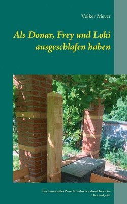 Als Donar, Frey und Loki ausgeschlafen haben