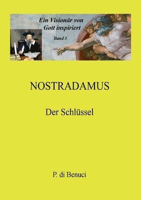 P Di Benuci, P. Di Benuci, P. di Benuci - Visionär von Gott inspiriert - Nostradamus, Häftad