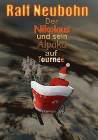 bokomslag Der Nikolaus und sein Alpaka auf Tournee