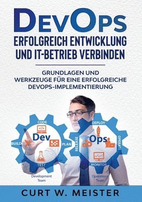 bokomslag DevOps - Erfolgreich Entwicklung und IT-Betrieb verbinden