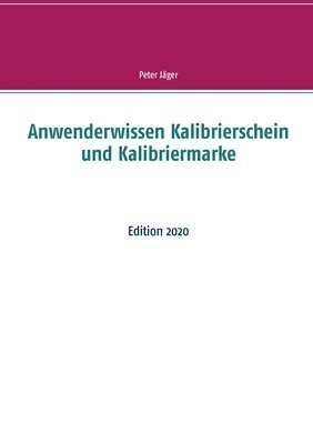 bokomslag Anwenderwissen Kalibrierschein und Kalibriermarke