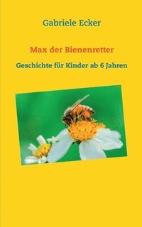 bokomslag Max der Bienenretter