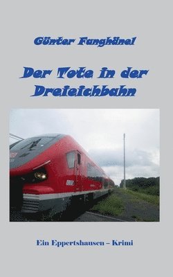 Günter Fanghänel - Tote in der Dreieichbahn, Häftad