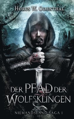 Der Pfad der Wolfsklingen 1