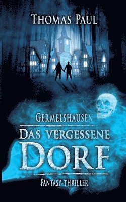 Das vergessene Dorf 1