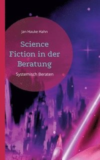 bokomslag Science Fiction in der Beratung