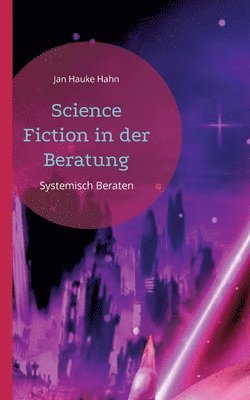 Science Fiction in der Beratung 1