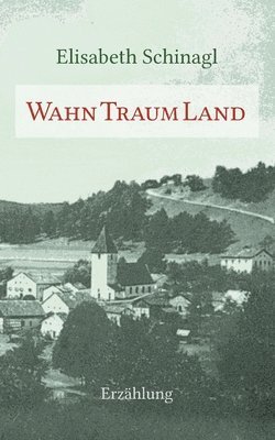 WahnTraumLand
