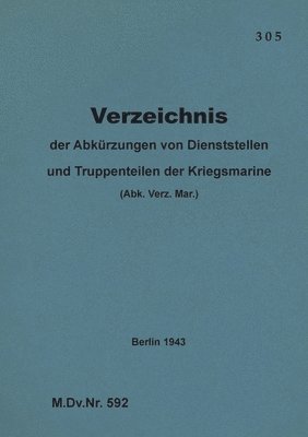 bokomslag M.Dv.Nr. 592 Verzeichnis der Abkrzungen von Dienststellen und Truppenteilen der Kriegsmarine