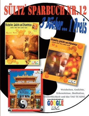 Renate Sültz - Sültz' Sparbuch Nr.12 - Weisheiten, Gedichte, Erkenntnisse, Meditation, Unsterblichkeit und das Tao Te King, Häftad