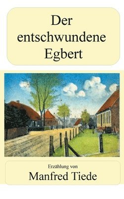 bokomslag Der entschwundene Egbert