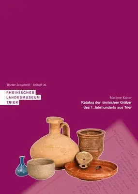 Marlene Kaiser - Katalog Der Römischen Gräber Des 1. Jahrhunderts Aus Trier: 36, Inbunden. Tillgänglighet: Lägg i varukorg