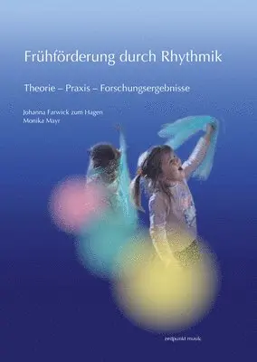 Johanna Farwick Zum Hagen, Monika Mayr - Frühförderung Durch Rhythmik: Theorie - PRAXIS - Forschungsergebnisse, Häftad. Tillgänglighet: Lägg i varukorg