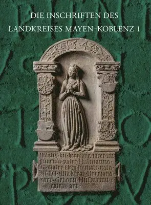 Eberhard Nikitsch - Die Inschriften Mayen-Koblenz 1: Ehem. Landkreis Koblenz Mit Andernach 111, Inbunden. Tillgänglighet: Lägg i varukorg