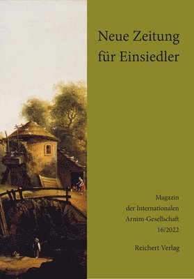 Roswitha Burwick - Neue Zeitung Für Einsiedler: Magazin Der Internationalen Arnim-Gesellschaft. Band 16, 2022, Häftad